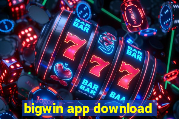 bigwin app download